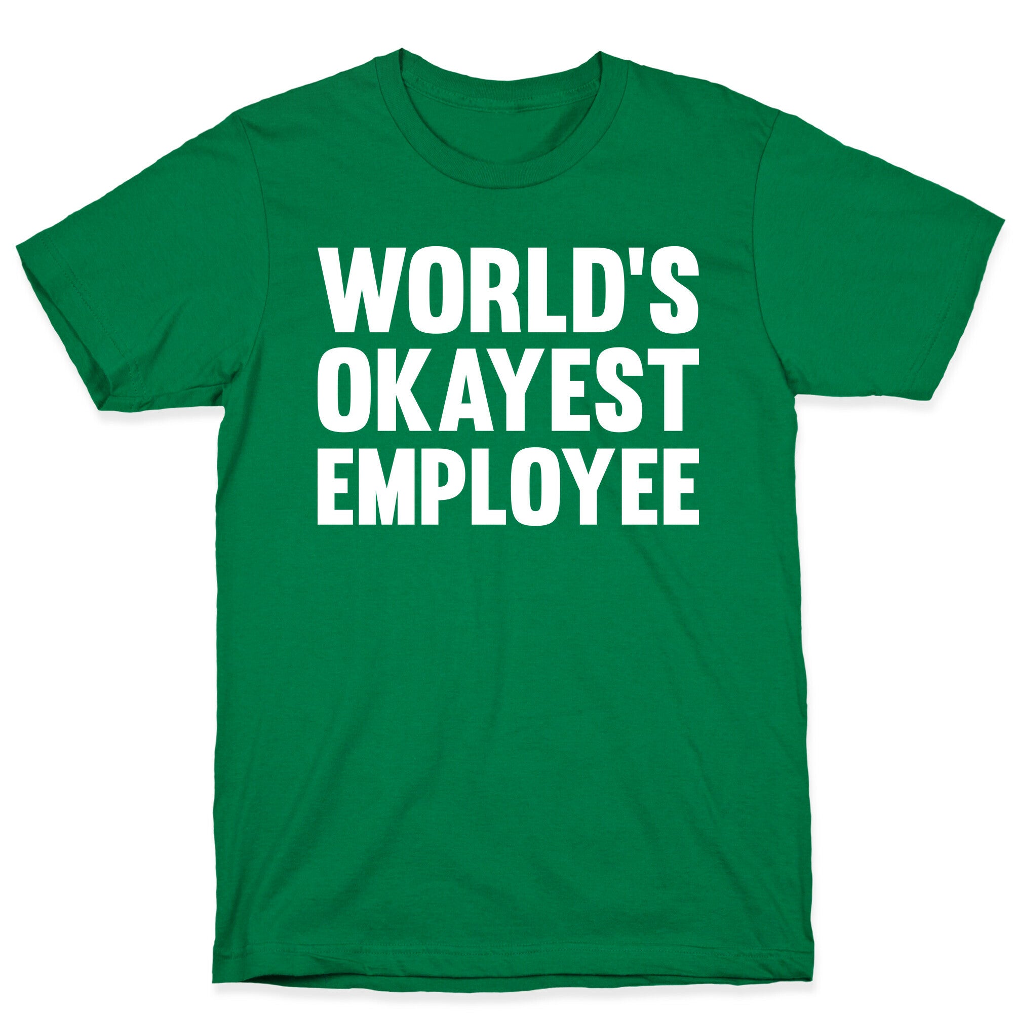 World's Okayest Employee T-Shirt